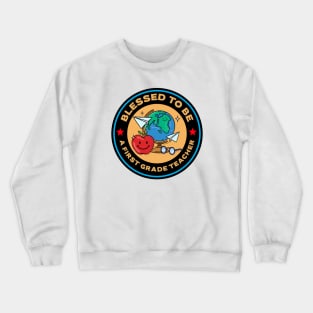 Blessed To Be A First Grade Teacher Crewneck Sweatshirt